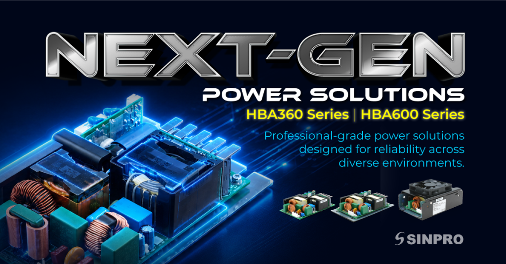 Sinpro Next-Gen HBA360 and HBA600 Open-Frame Switching Power Supplies